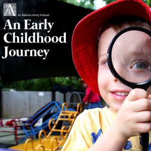 An Adeona Family Podcast An Early Childhood Journey